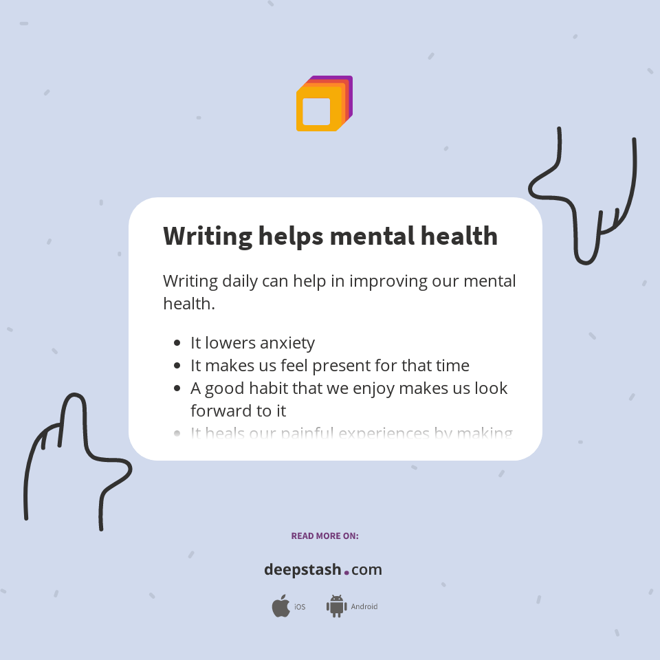 Writing helps mental health Deepstash