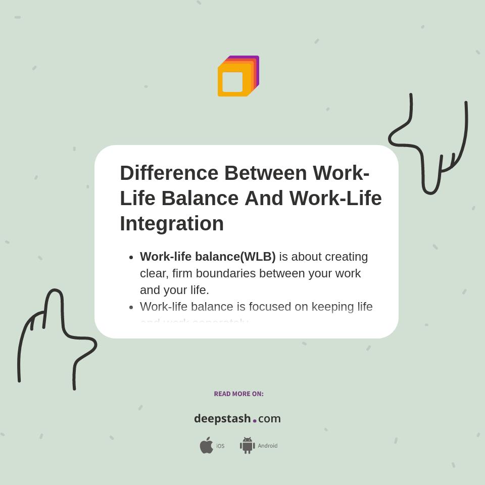 Difference Between Work-Life Balance And Work-Life Integration - Deepstash