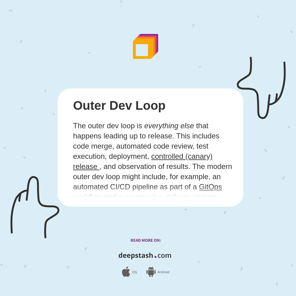 Outer Dev Loop - Deepstash