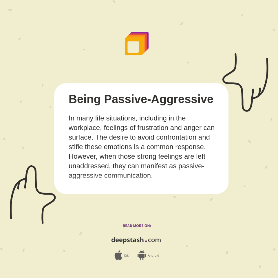 Being PassiveAggressive Deepstash