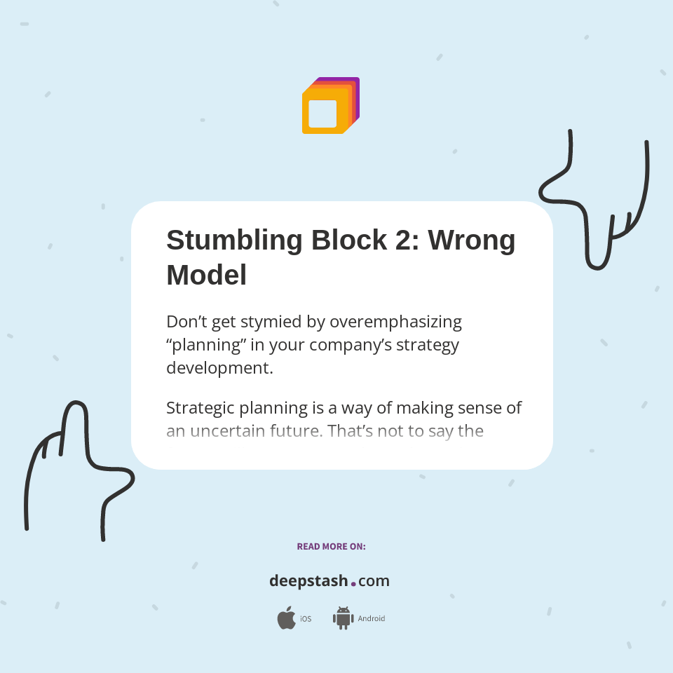Stumbling Block 2 Wrong Model Deepstash