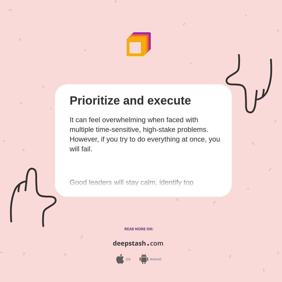Prioritize and execute - Deepstash