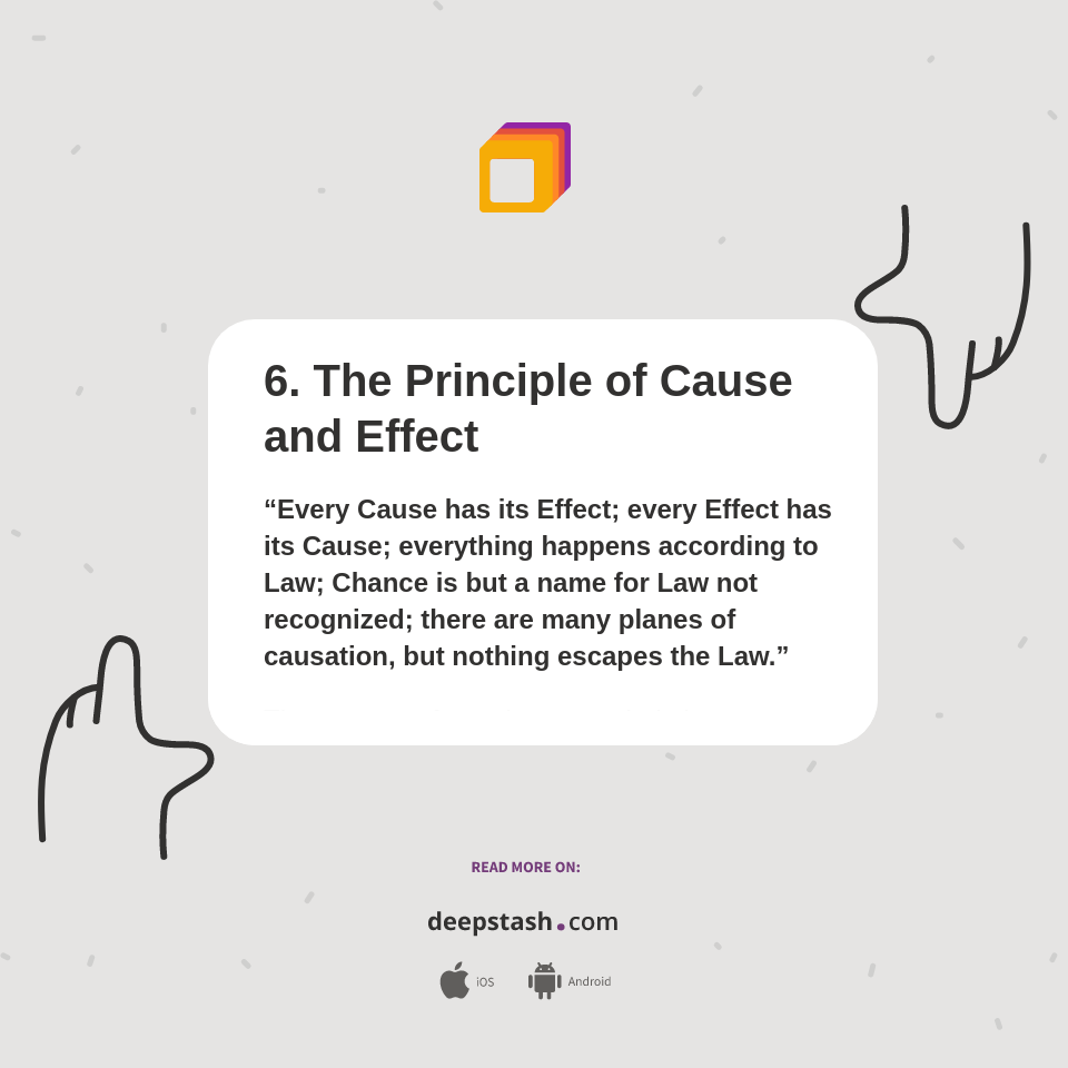6 The Principle of Cause and Effect Deepstash