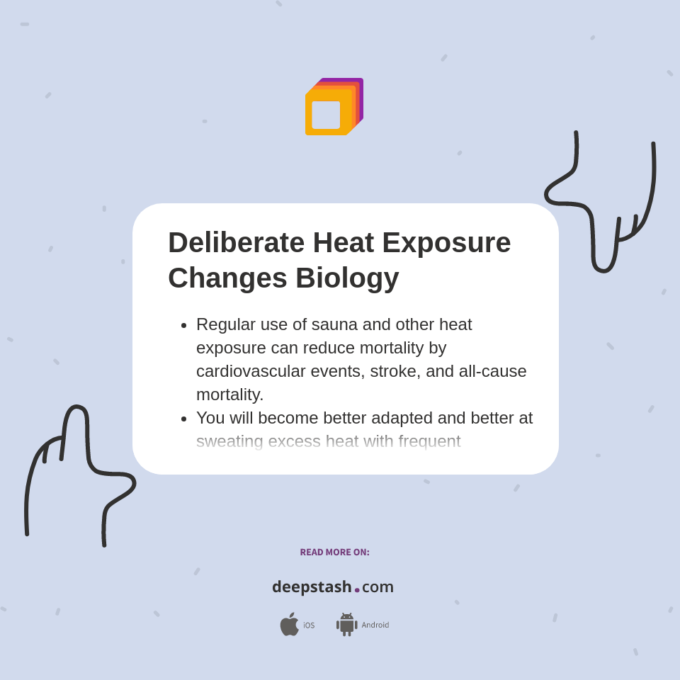 Deliberate Heat Exposure Changes Biology Deepstash