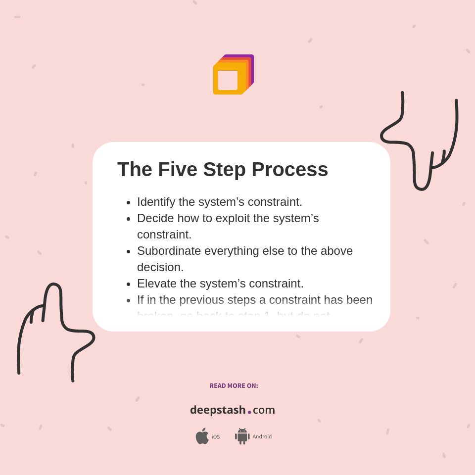 The Five Step Process - Deepstash