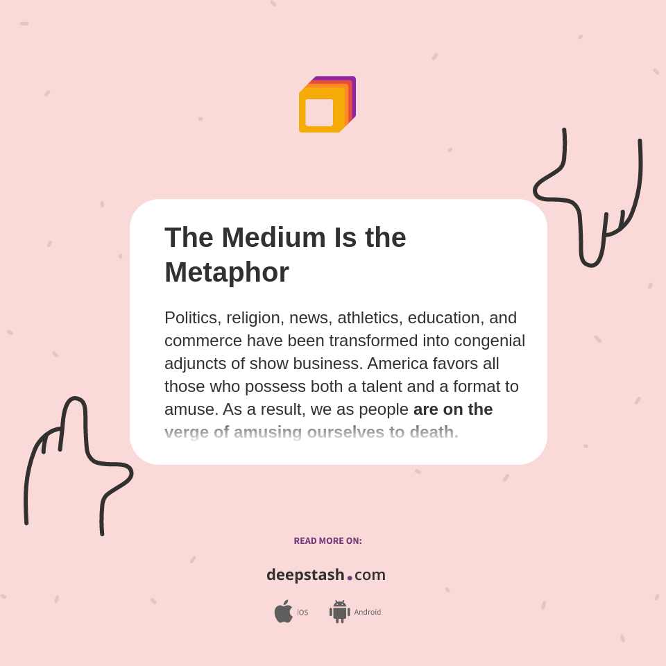 The Medium Is the Metaphor - Deepstash