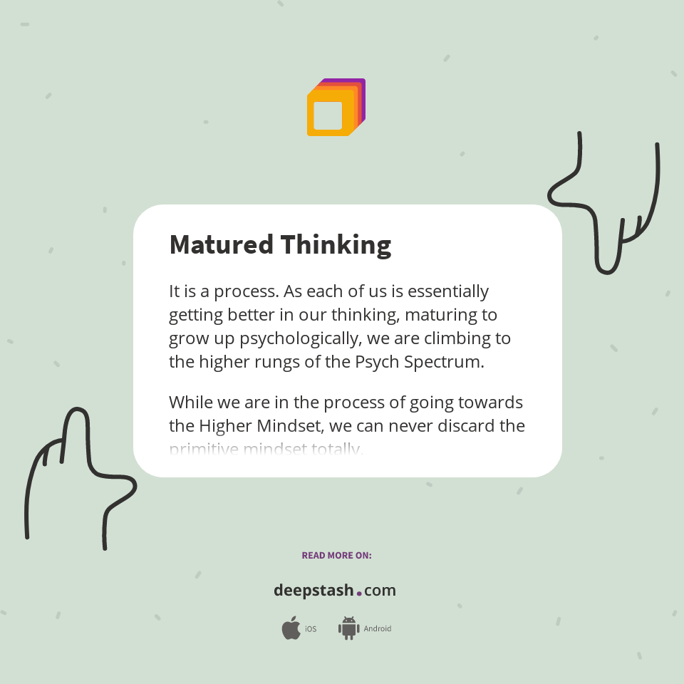 Matured Thinking - Deepstash