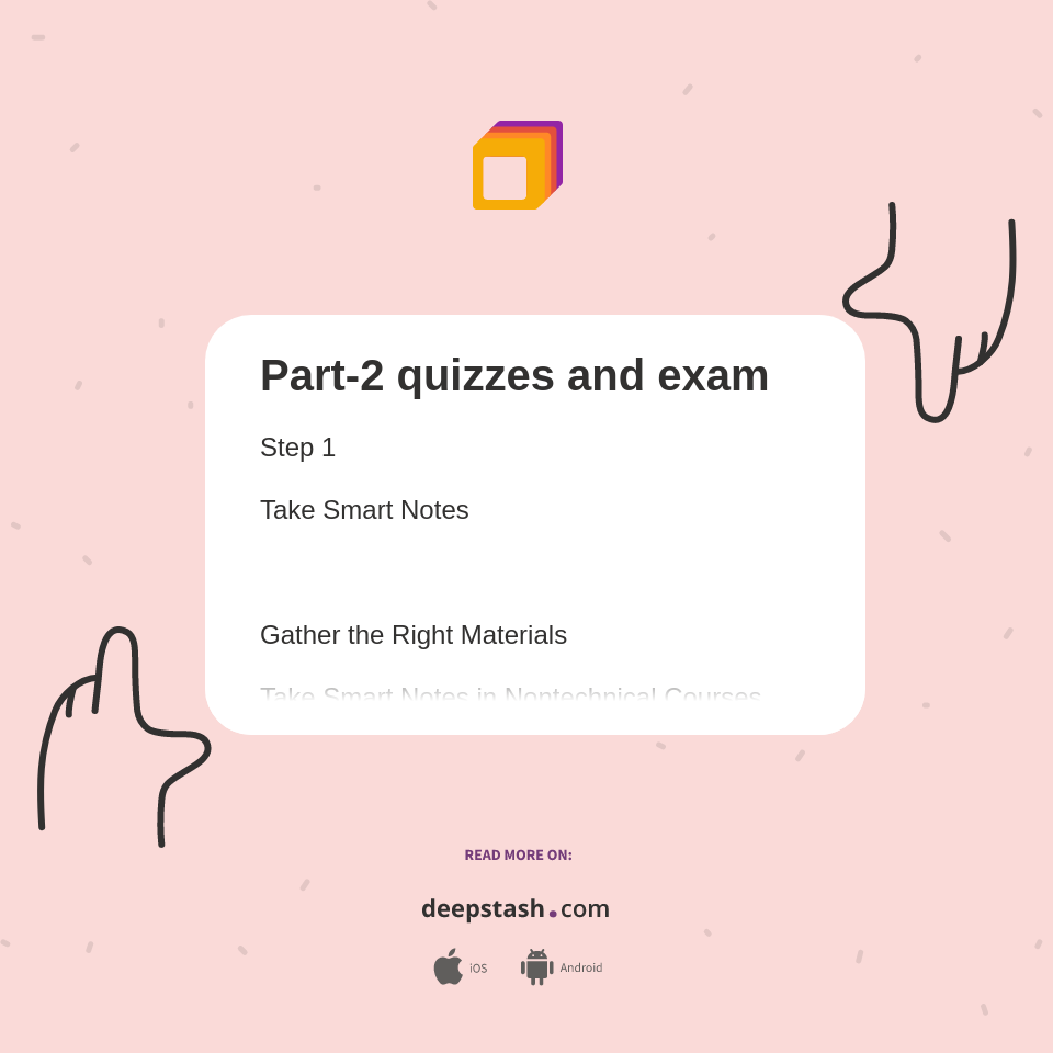 Part-2 quizzes and exam - Deepstash