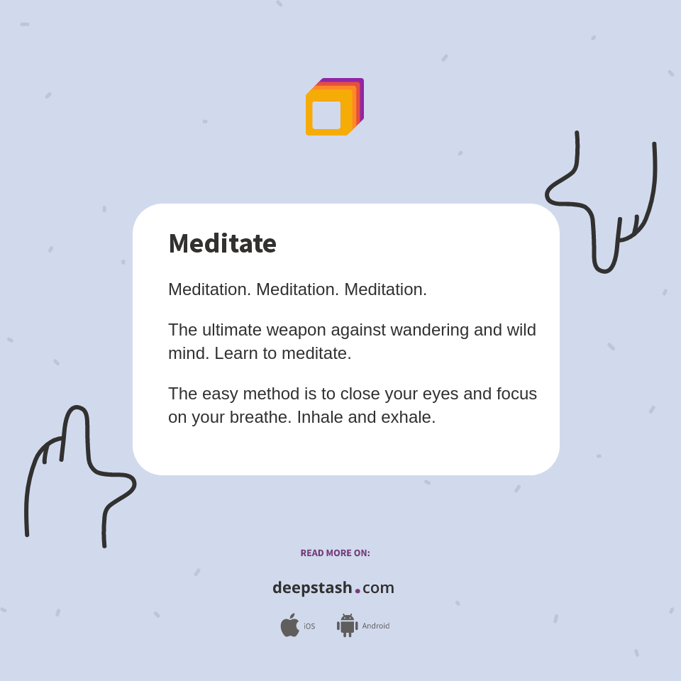 Meditate - Deepstash