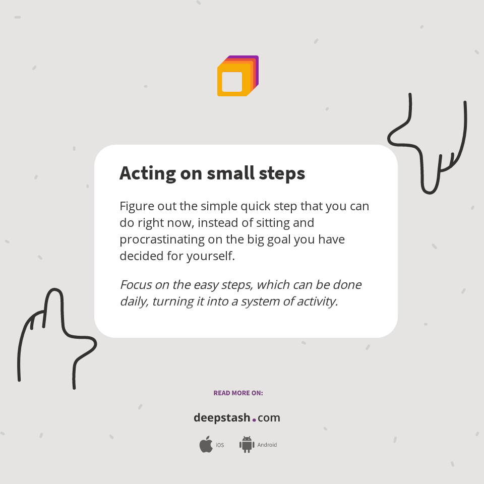 Acting on small steps - Deepstash
