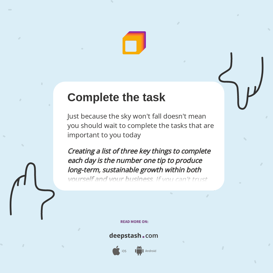 Complete the task - Deepstash