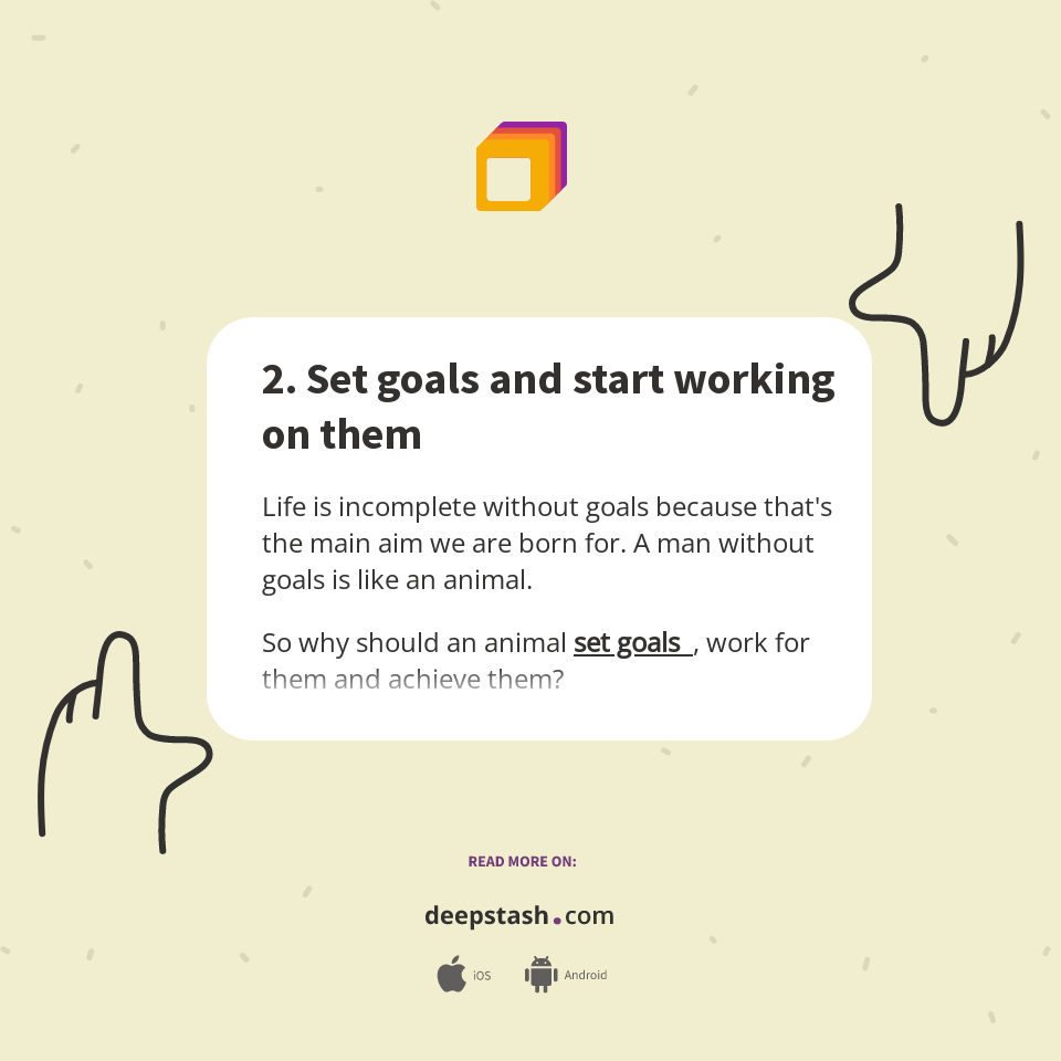 2. Set goals and start working on them - Deepstash