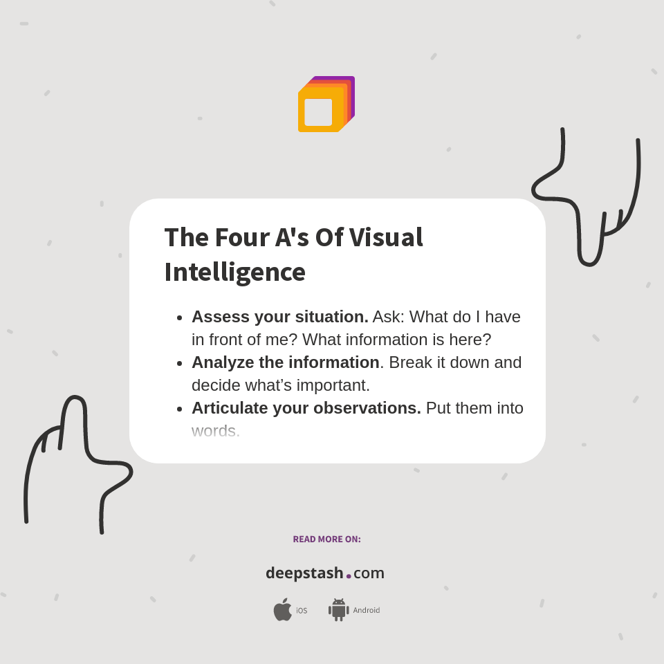 The Four A's Of Visual Intelligence Deepstash