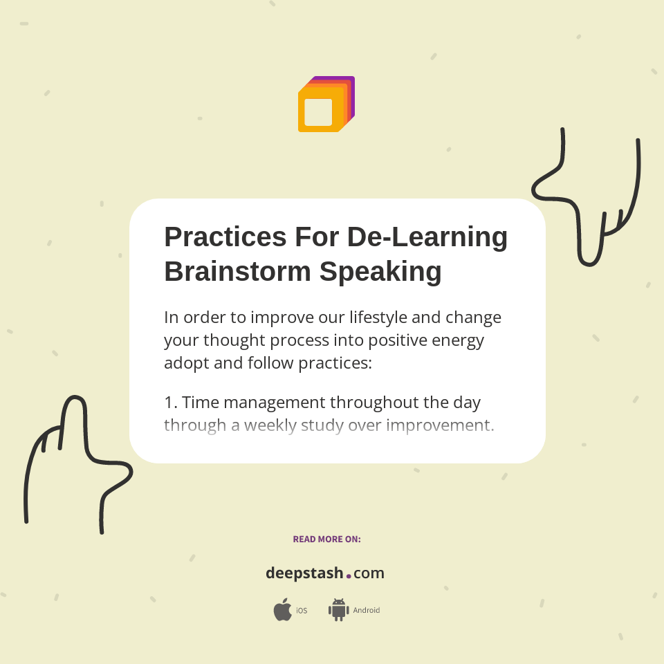 Practices For De-Learning Brainstorm Speaking - Deepstash