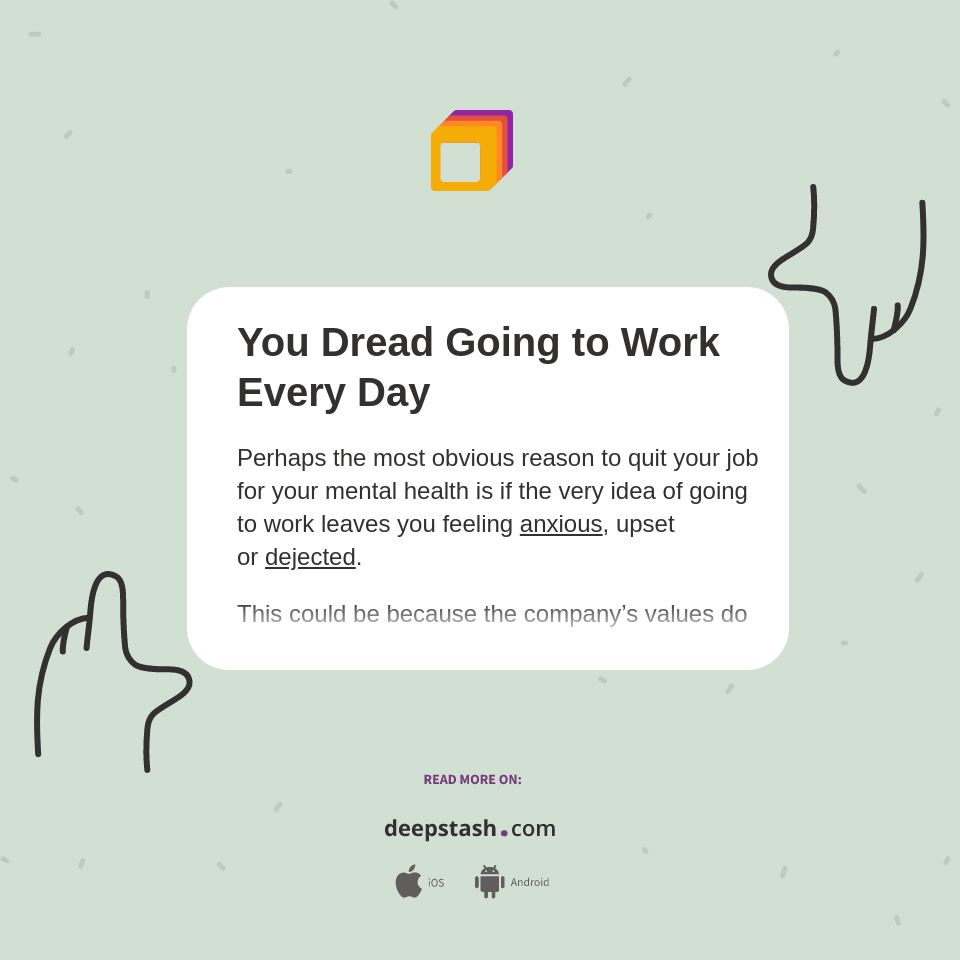 You Dread Going to Work Every Day Deepstash