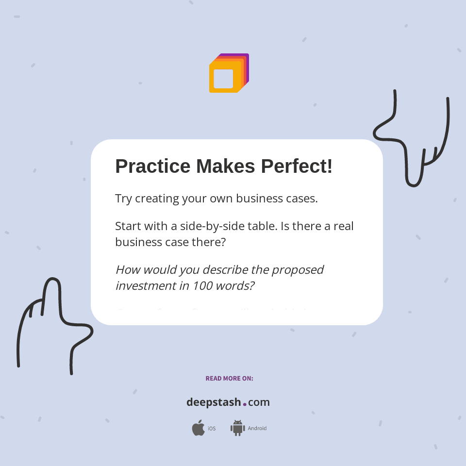 Practice Makes Perfect! - Deepstash