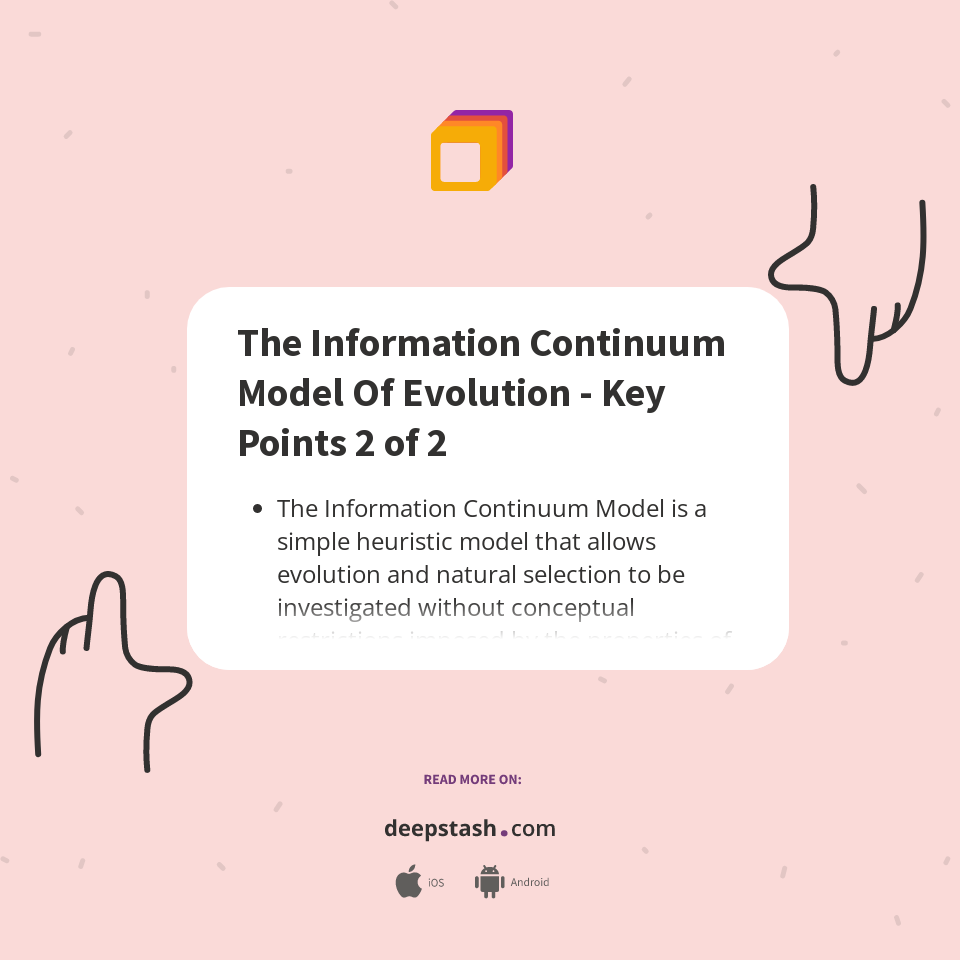 The Information Continuum Model Of Evolution Key Points 2 of 2
