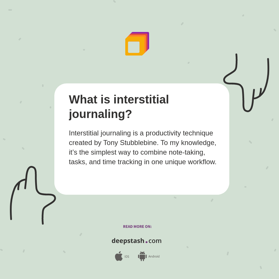 What is interstitial journaling? Deepstash