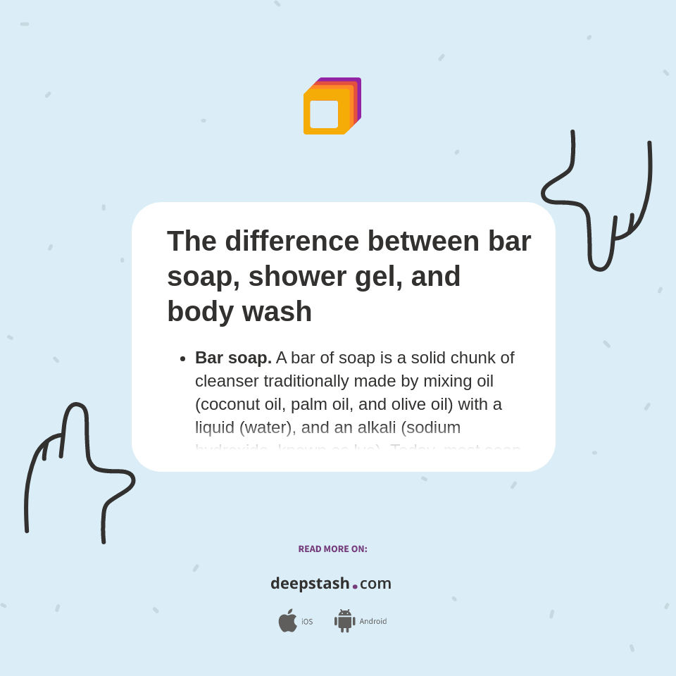 The difference between bar soap, shower gel, and body wash Deepstash