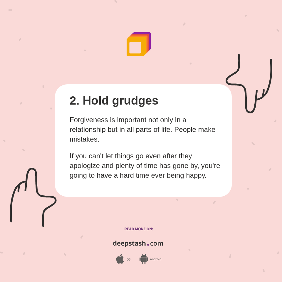 2. Hold grudges - Deepstash
