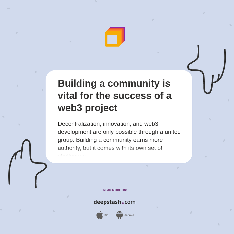 Building a community is vital for the success of a web3 project - Deepstash