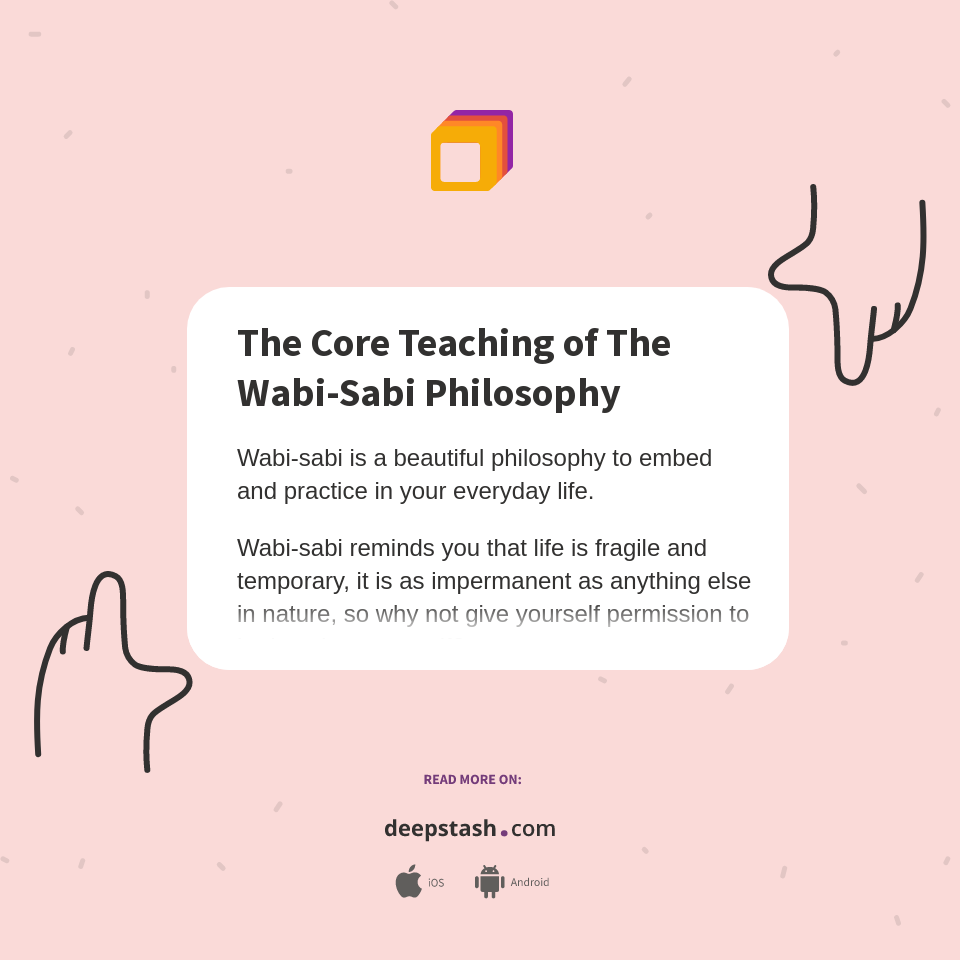 the-core-teaching-of-the-wabi-sabi-philosophy-deepstash