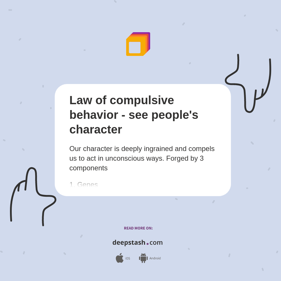 Law of compulsive behavior see people's character Deepstash