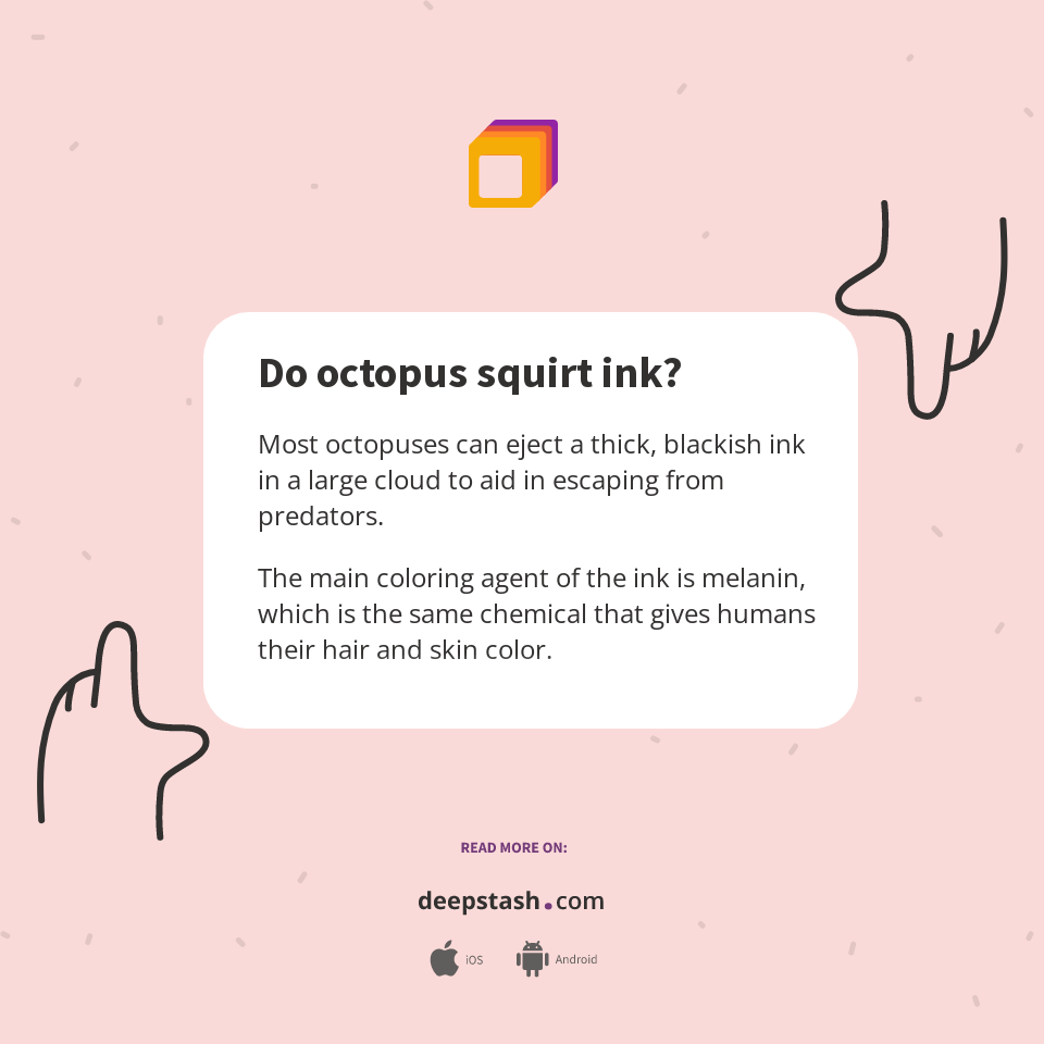 Do octopus squirt ink? Deepstash