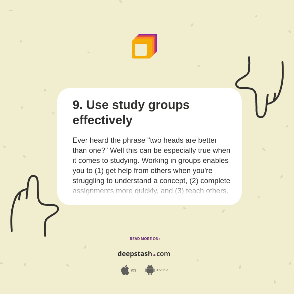 Study Group Tips 9. Use study groups effectively - Deepstash