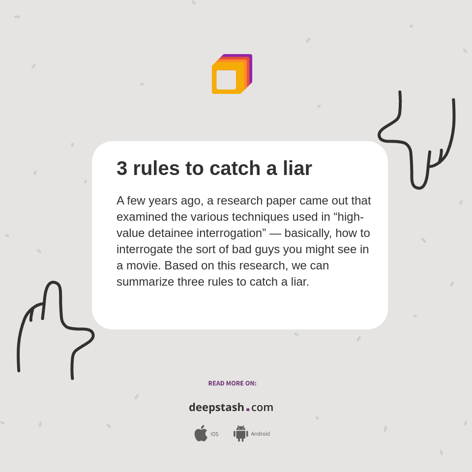 3 rules to catch a liar Deepstash