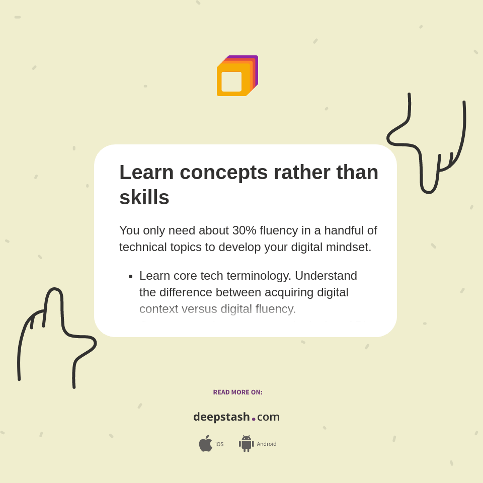 Learn concepts rather than skills - Deepstash