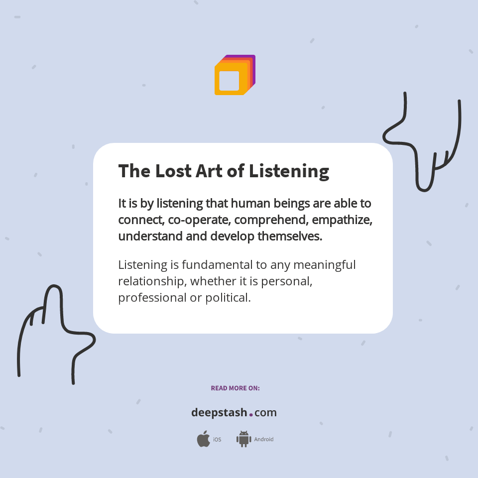 The Lost Art of Listening - Deepstash