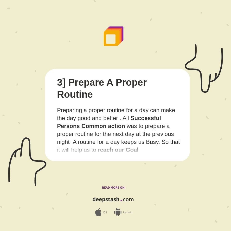 3] Prepare A Proper Routine - Deepstash