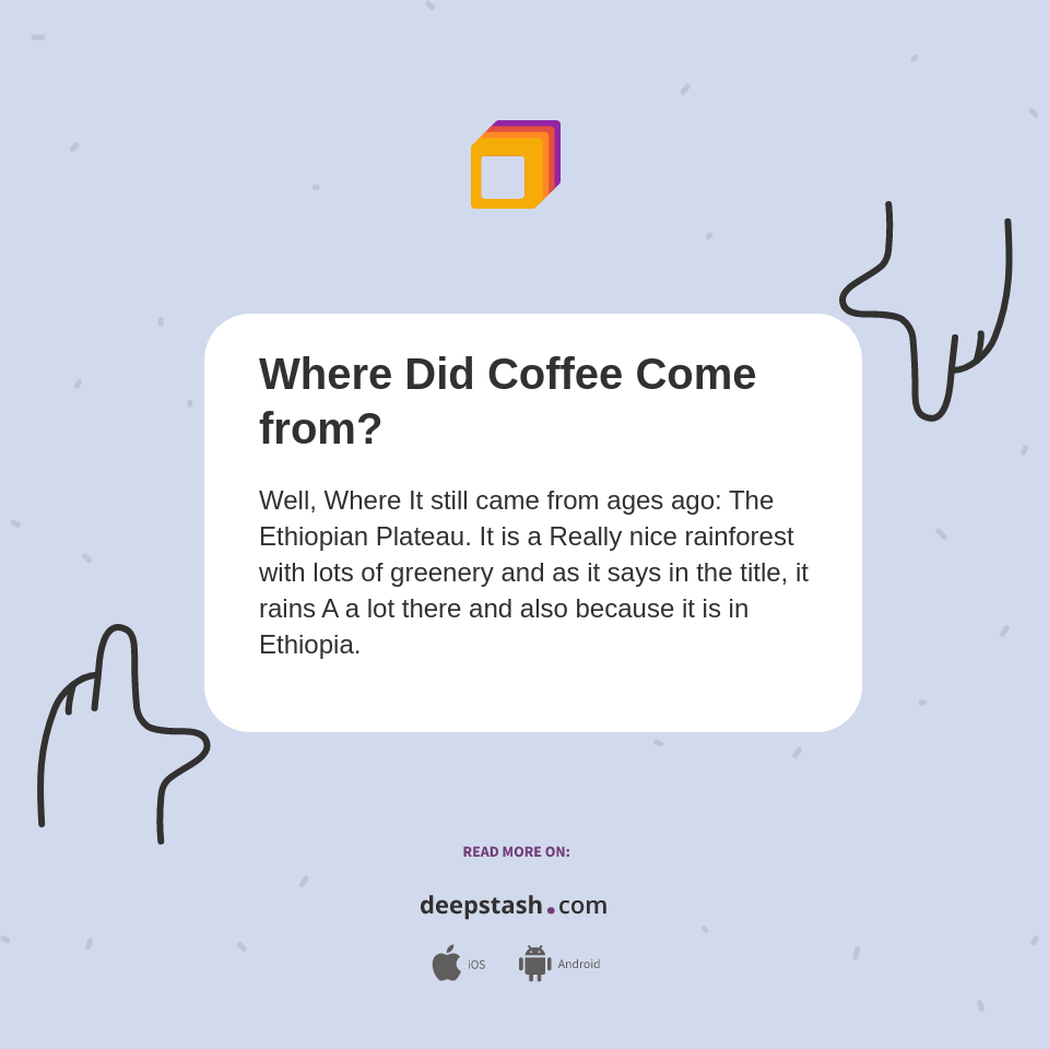 Where Did Coffee Come from? Deepstash