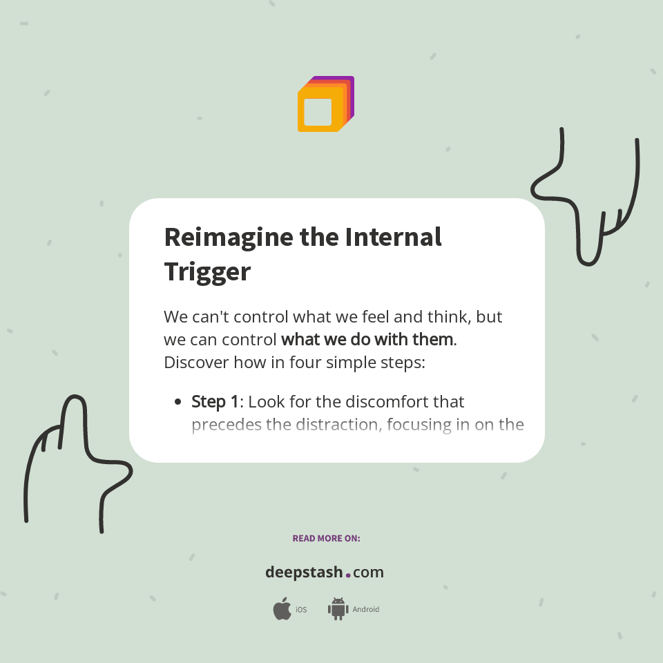 Reimagine the Internal Trigger - Deepstash