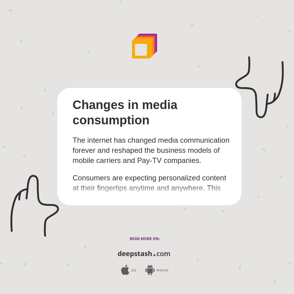 Changes in media consumption Deepstash