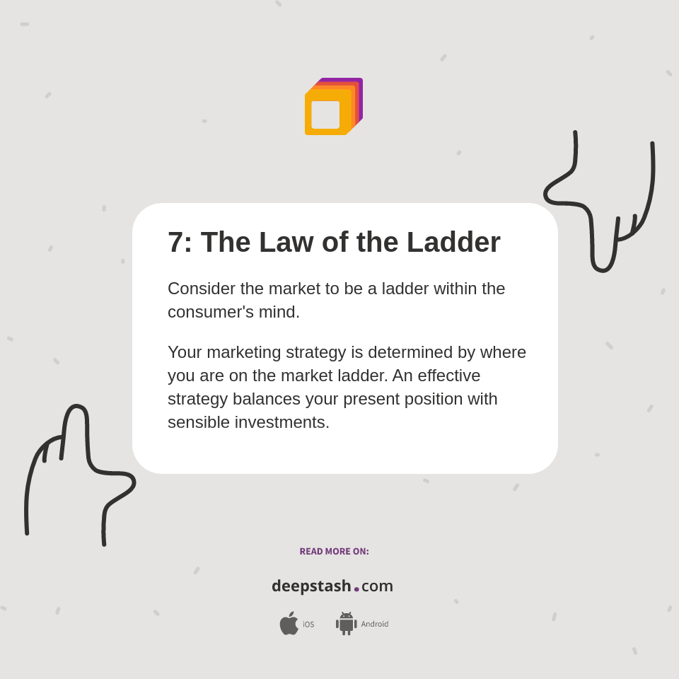 7 The Law of the Ladder Deepstash
