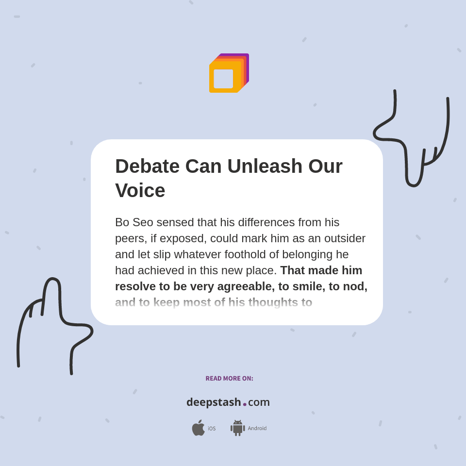 Debate Can Unleash Our Voice Deepstash