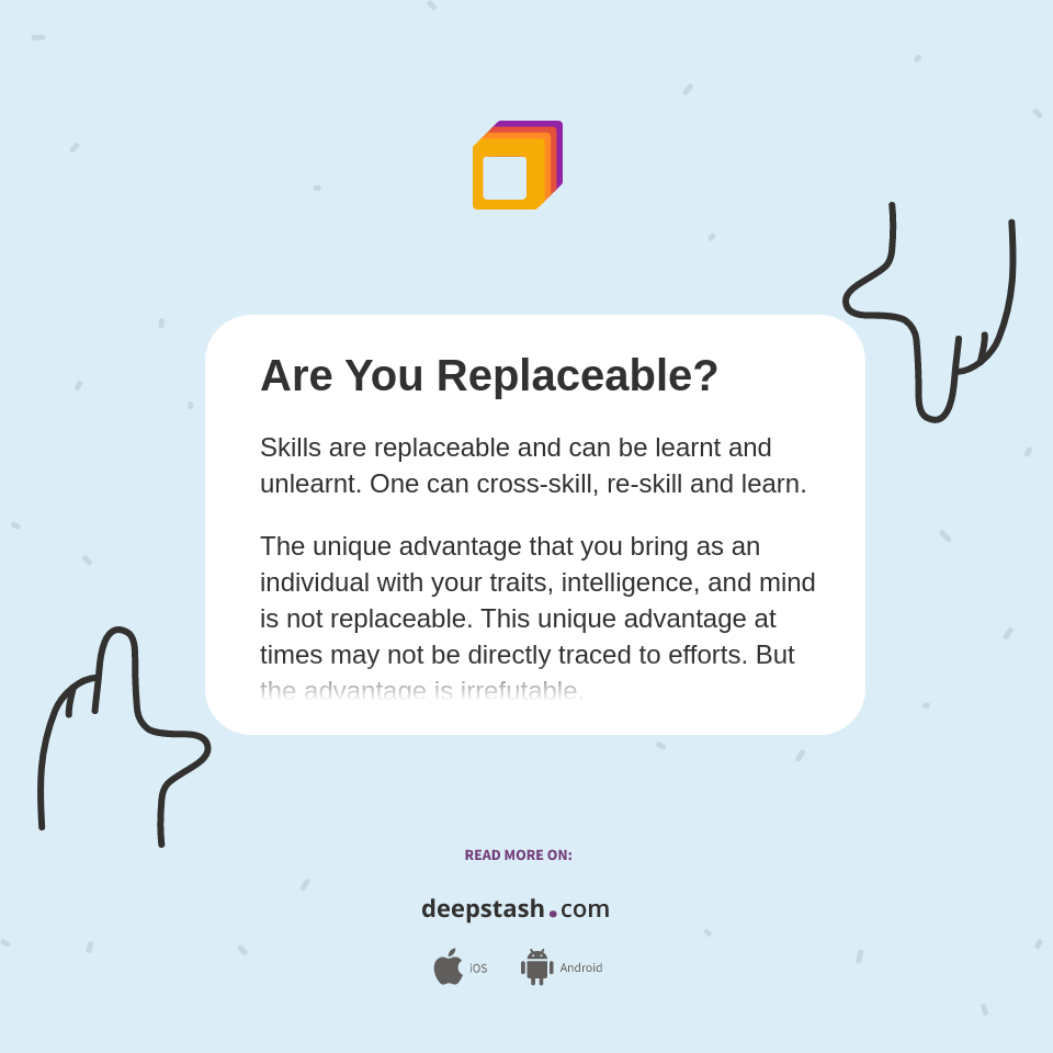 Are You Replaceable? - Deepstash