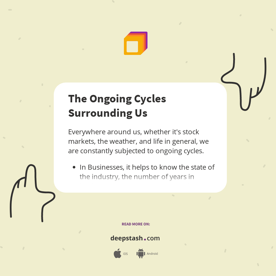 The Ongoing Cycles Surrounding Us - Deepstash
