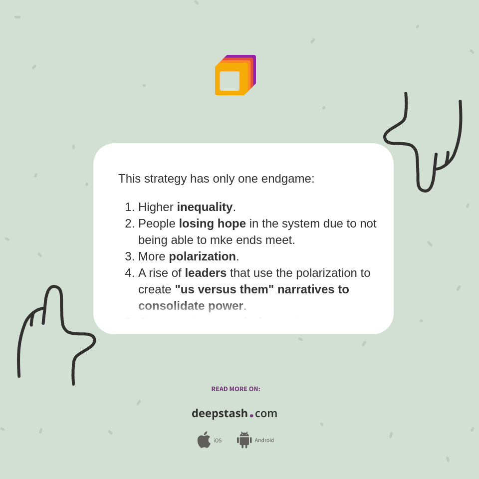 This strategy has only one endgame: Higher... - Deepstash