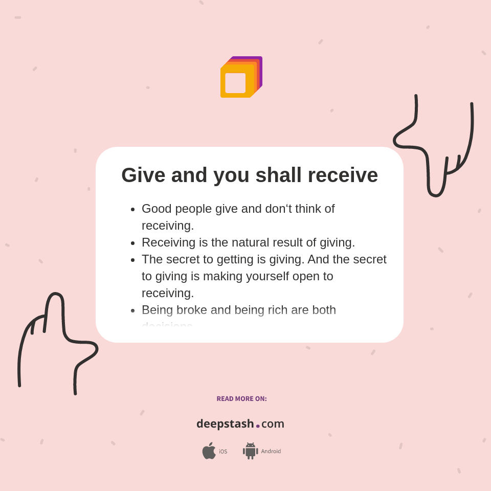 Receive Give Give and you shall receive - Deepstash
