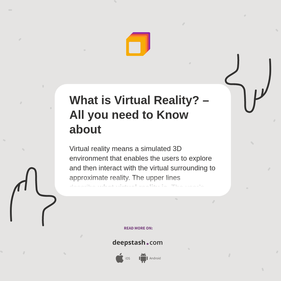 What is Virtual Reality? All you need to Know about Deepstash