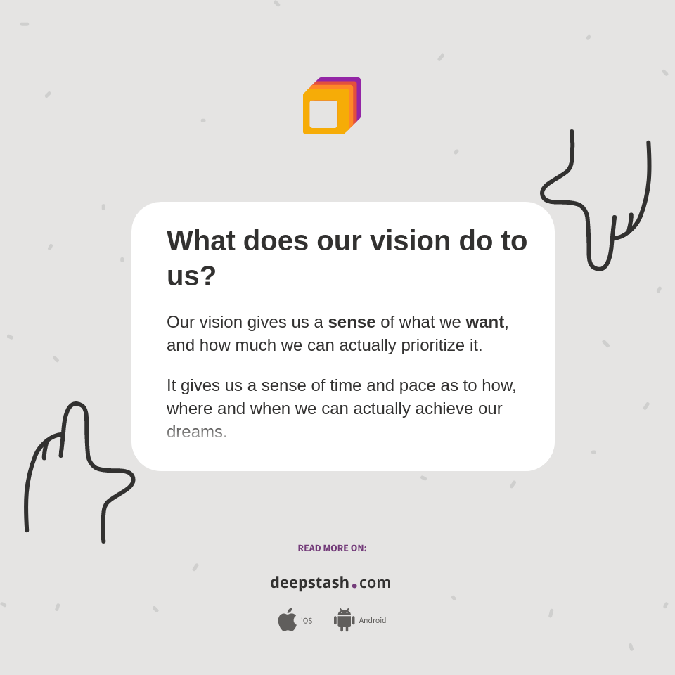 What does our vision do to us? - Deepstash