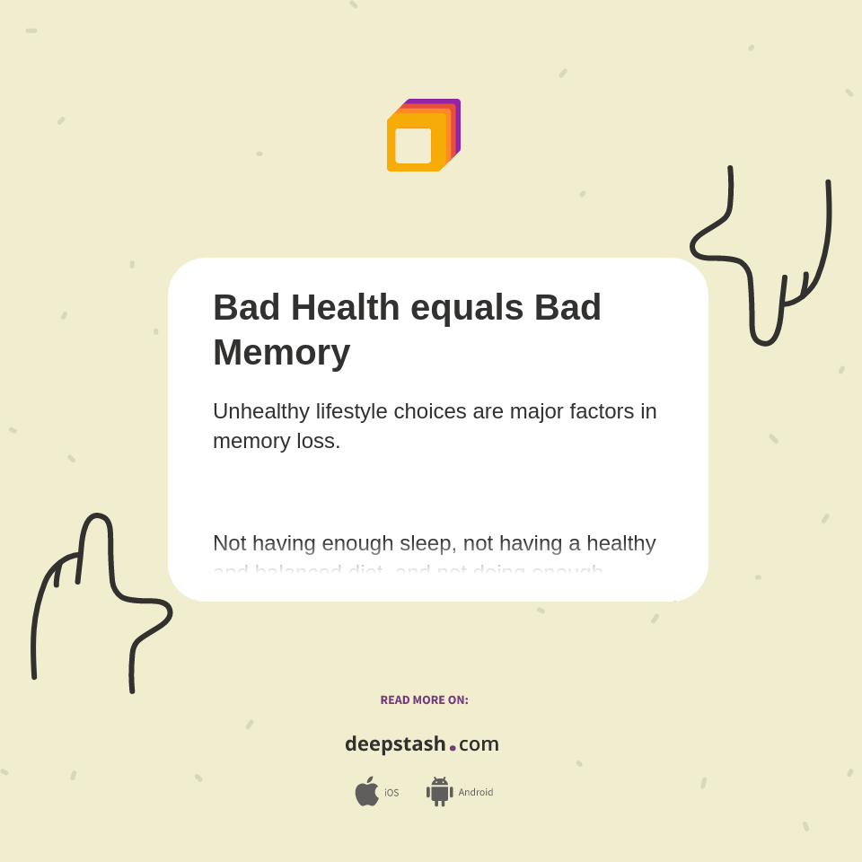 Bad Health equals Bad Memory - Deepstash