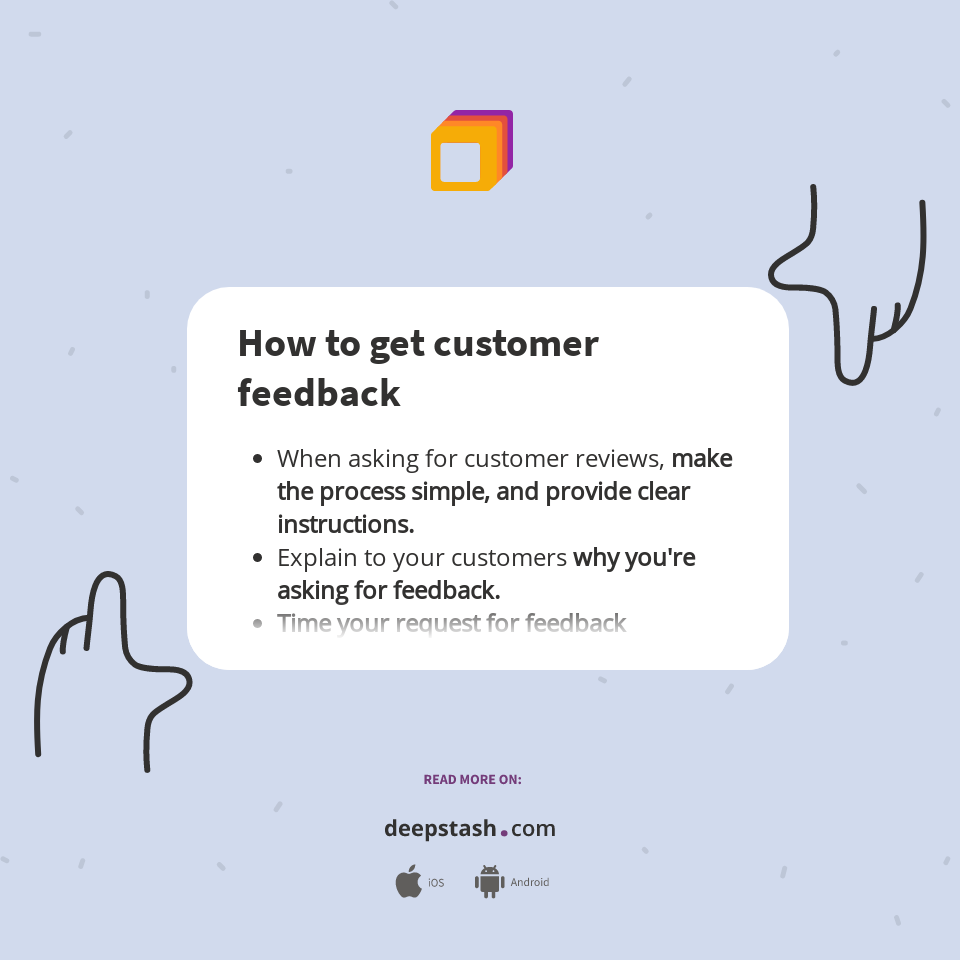 How to get customer feedback - Deepstash