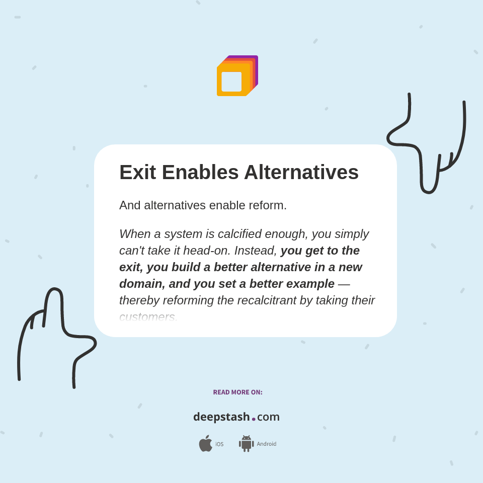 Exit Enables Alternatives Deepstash