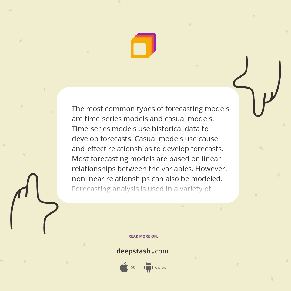 The most common types of forecasting models are time-series... - Deepstash