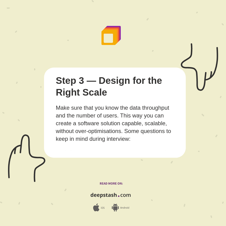Step 3 — Design for the Right Scale - Deepstash