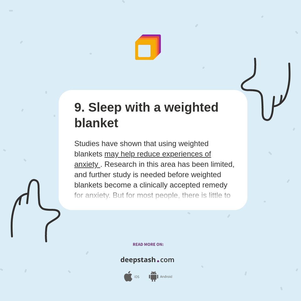 9. Sleep with a weighted blanket Deepstash